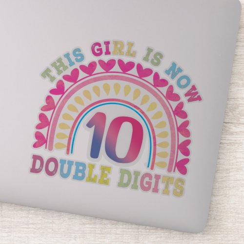 This Girl Is Now 10 Double Digits 10th birthday Sticker