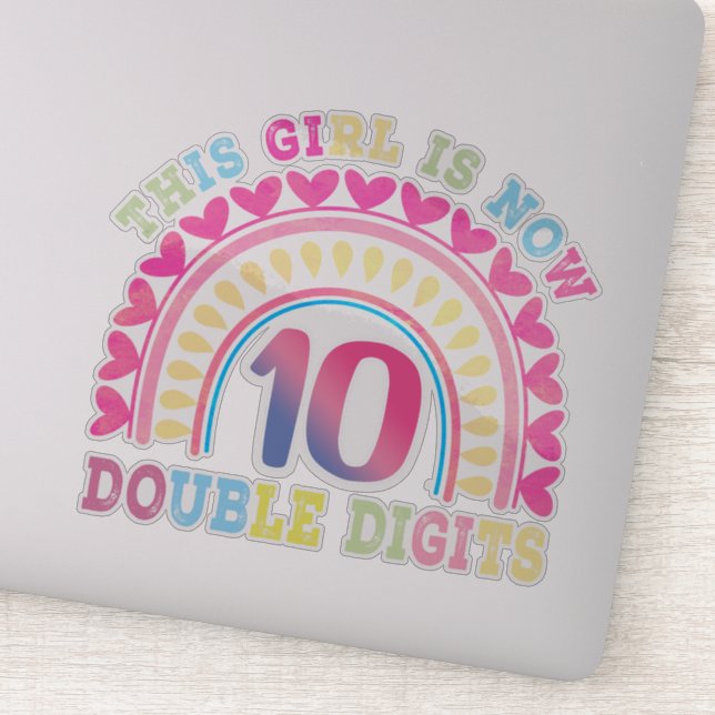 This Girl Is Now 10 Double Digits 10th birthday Sticker (Detail)
