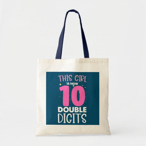 This Girl Is Now 10 Double Digits 10th Birthday  Tote Bag