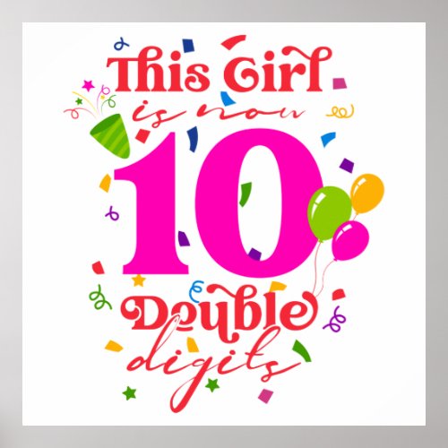 This Girl is Now 10 Double Digits 10th T_Shirt Thr Poster