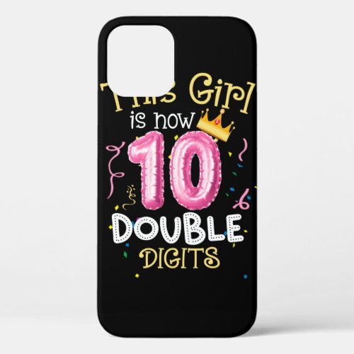 This Girl Is Now 10 Double Digits Birthday Girl 10 iPhone 12 Case