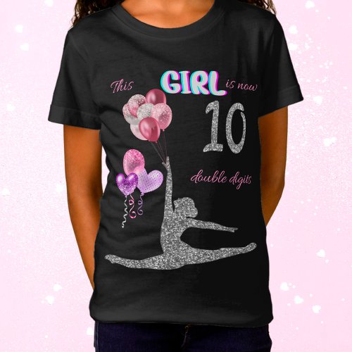 This Girl Is Now 10 Double Digits Gymnastics  T_Shirt