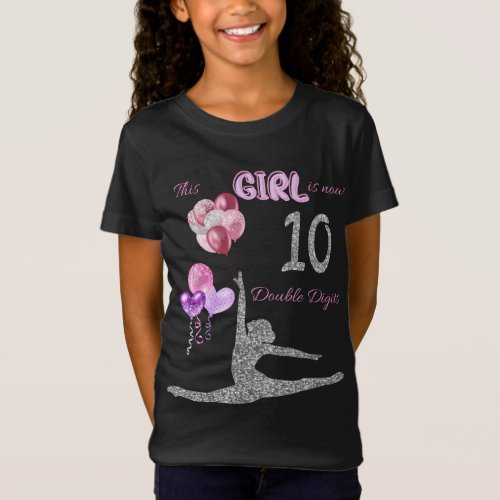 This Girl Is Now 10 Double Digits Gymnastics  T_Shirt