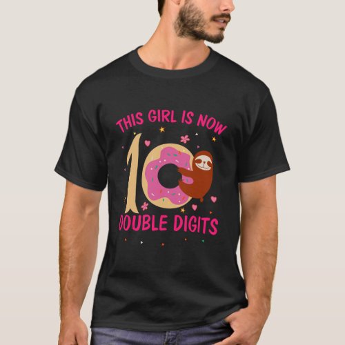 This Girl Is Now 10 Double Digits Shirt Funny Slot