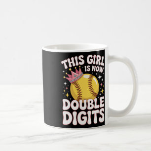 This Girl Is Now 10 Double Digits Softll Coach Dau Coffee Mug