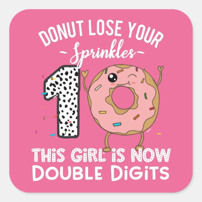 This Girl is Now Double Digits 10th Birthday Donut Square Sticker (Front)