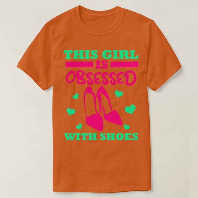 This Girl Is Obsessed With Shoes T-Shirt (Design Front)