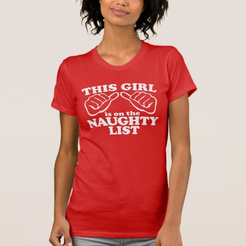 This Girl is on the NAUGHTY List T_Shirt