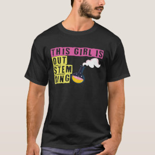 This Girl Is Out Stem Ding Steminist Science Math T-Shirt