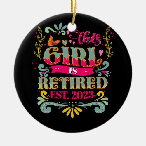 This Girl Is Retired 2023 Funny Retirement Mom Wom Ceramic Ornament