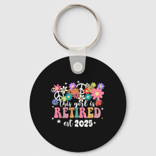 This Girl Is Retired 2025 Retro Shirt Floral Retir Keychain