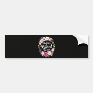 This Girl Is Retired 2026 Floral Retiret Bumper Sticker