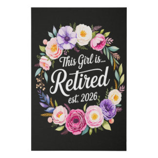 This Girl Is Retired 2026 Floral Retiret Faux Canvas Print