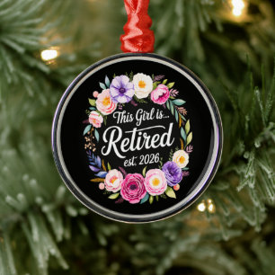 This Girl Is Retired 2026 Floral Retiret Metal Ornament