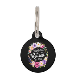 This Girl Is Retired 2026 Floral Retiret Pet ID Tag