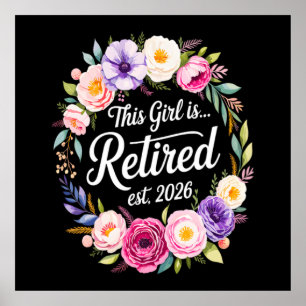 This Girl Is Retired 2026 Floral Retiret Poster