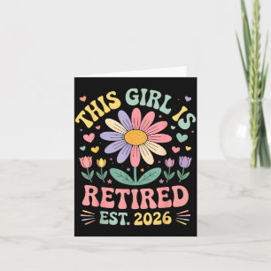 This Girl is Retired 2026 Funny Floral Women Card