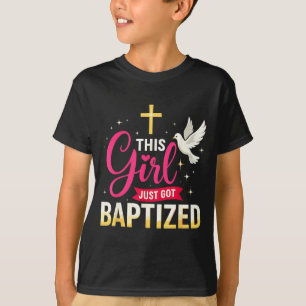 This Girl Just Got Baptized Shirt Girls Baptism Sh