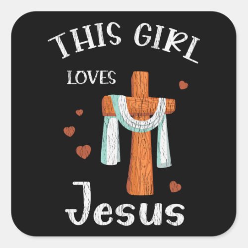 This Girl Love Jesus Teens Kids Women Christian Square Sticker