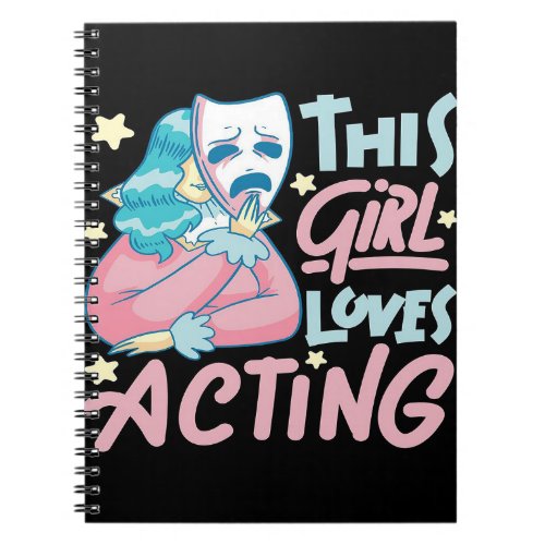 This Girl Loves Acting Actress Audition  Perfect  Notebook