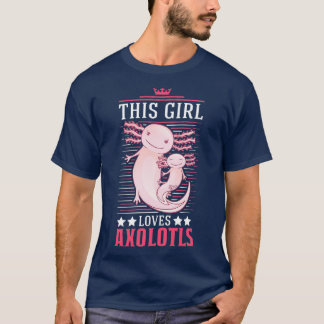 This Girl Loves Axolotlx27s Tailed Amphibian 2 T-Shirt