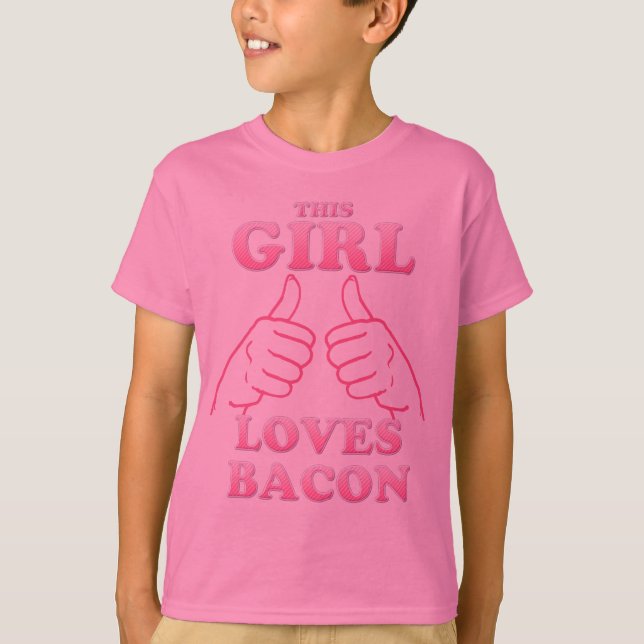 This GIRL Loves Bacon in Pink T-Shirt (Front)