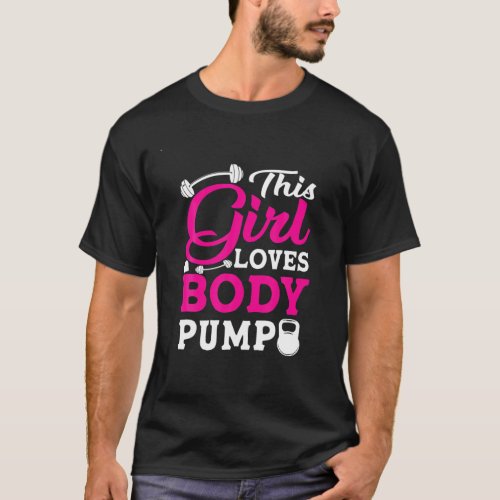 This Girl Loves Body Pump Weightlifting Bodybuildi T_Shirt