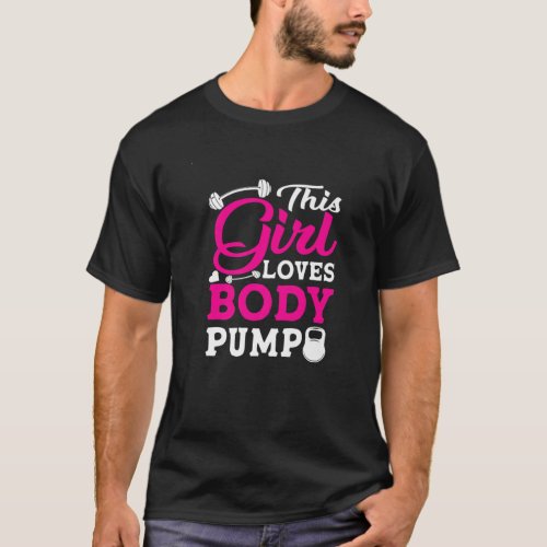 This Girl Loves Body Pump Weightlifting Bodybuildi T_Shirt