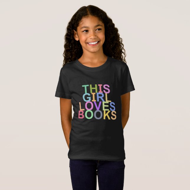 THIS GIRL LOVES BOOKS T-Shirt (Front Full)