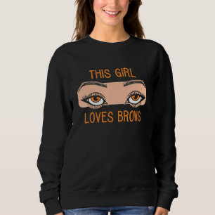 This Girl Loves Brows Brow Artist Eyebrow Eye Job Sweatshirt
