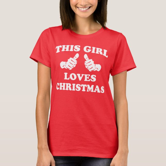 This Girl Loves Christmas T-Shirt (Front)