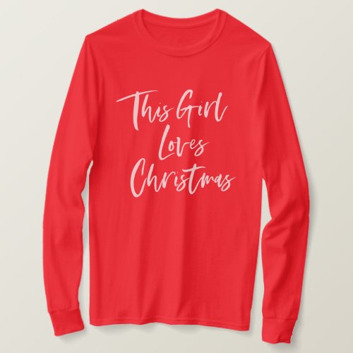 This Girl Loves Christmas Trendy Brush Script T_Shirt