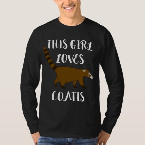 This Girl Loves Coatis Coatimundi Raccoon Animals T_Shirt