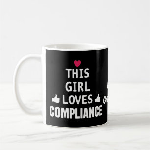 This Girl Loves Compliance Cute Gifts for Risk Coffee Mug