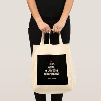 This Girl Loves Compliance Cute Gifts for Risk Tote Bag