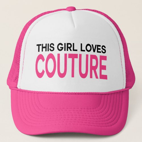 This Girl loves COUTURE Trucker Hat