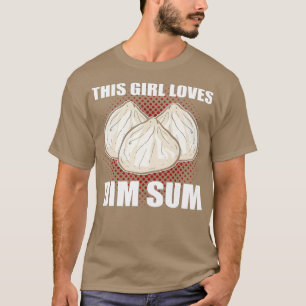This Girl loves Dim Sum Dumpling Buns T-Shirt