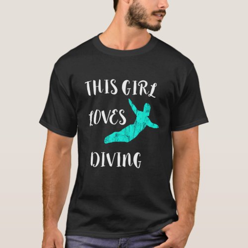 This Girl Loves Diving Springboard Diving Board Di T_Shirt