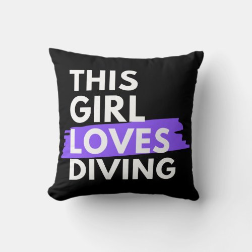 This girl loves diving throw pillow