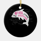 I'm just a girl who loves Dolphins Ceramic Ornament