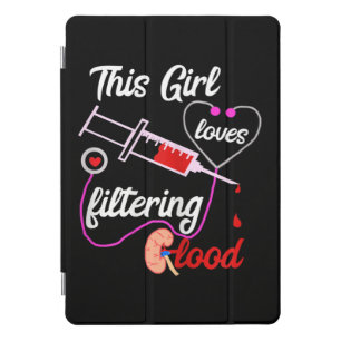 This Girl Loves Filtering Blood Dialysis Nurse iPad Pro Cover