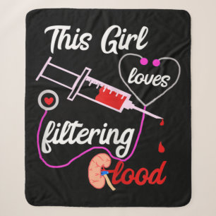 This Girl Loves Filtering Blood Dialysis Nurse Sherpa Blanket