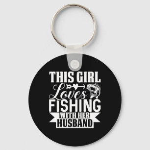 This Girl Loves Fishing With Her Husbynd  Keychain