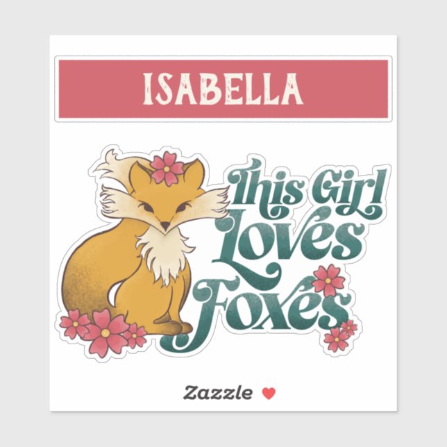 This Girl Loves Foxes with Flowers Sticker (Sheet)