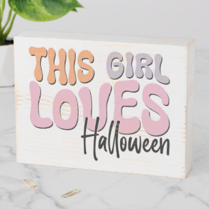 This Girl Loves Halloween Wooden Box Sign