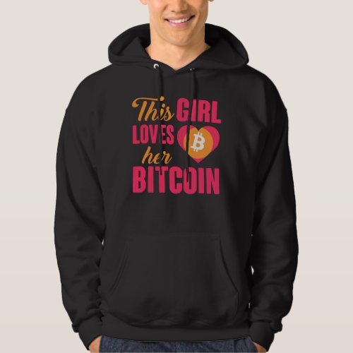This Girl Loves Her Bitcoin Crypto Currency Ladies Hoodie