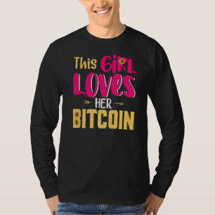 This Girl Loves Her Bitcoin Crypto Currency Ladies T-Shirt