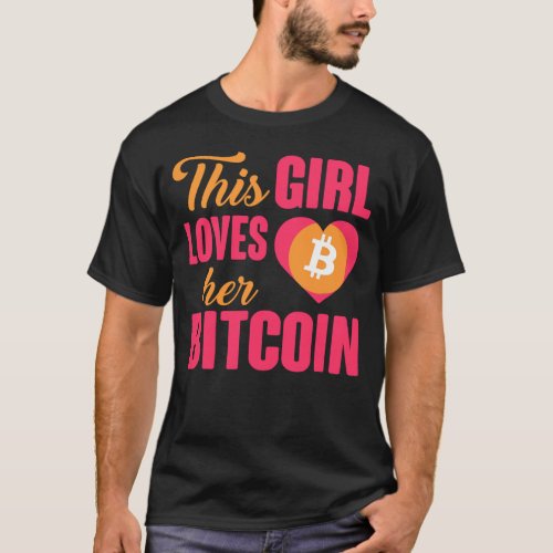 This Girl Loves Her Bitcoin Crypto Currency Ladies T_Shirt