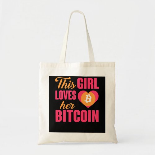 This Girl Loves Her Bitcoin Crypto Currency Ladies Tote Bag