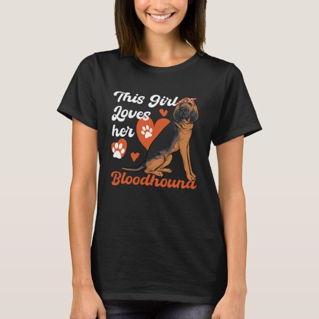 This Girl Loves her Bloodhound Dog T-Shirt (Front)